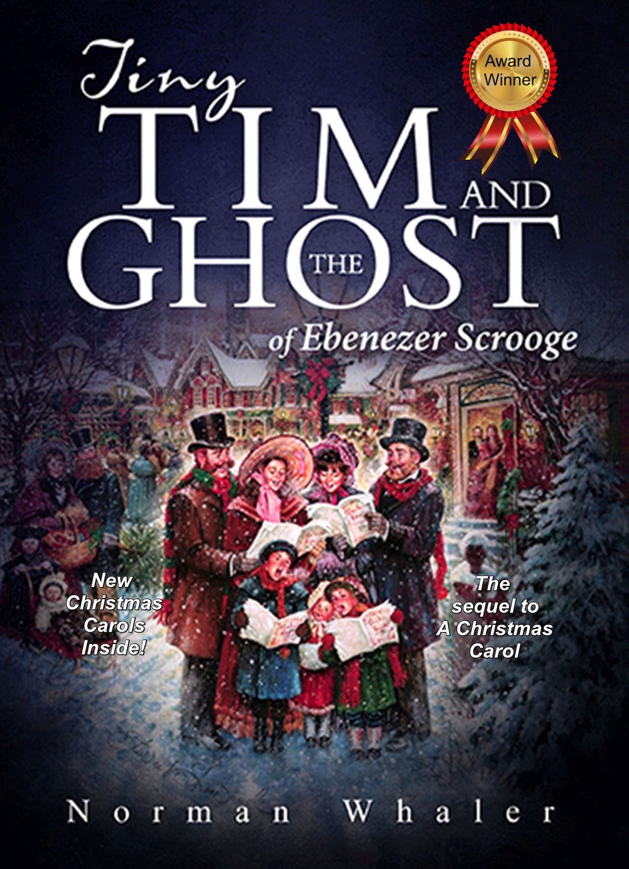 Tiny Tim and The Ghost of Ebenezer Scrooge: The sequel to A Christmas Carol