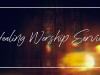 Healing Worship Service (Full Service)