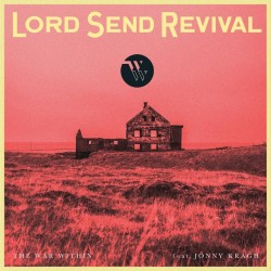 Lord Send Revival (feat. Jonny Kragh)