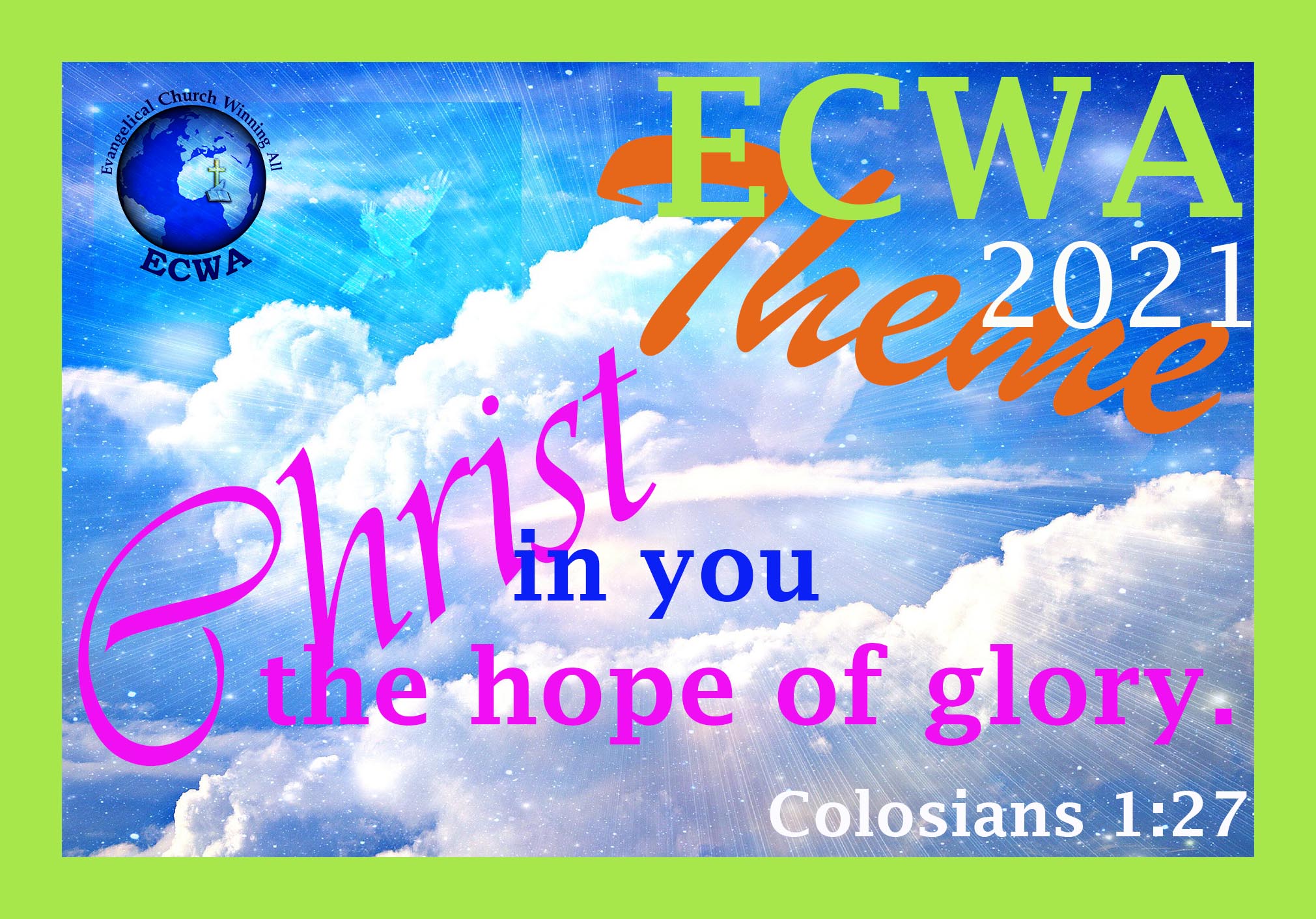 Pastoral Letter/ECWA 2021 Theme: Christ in you, the hope of glory
