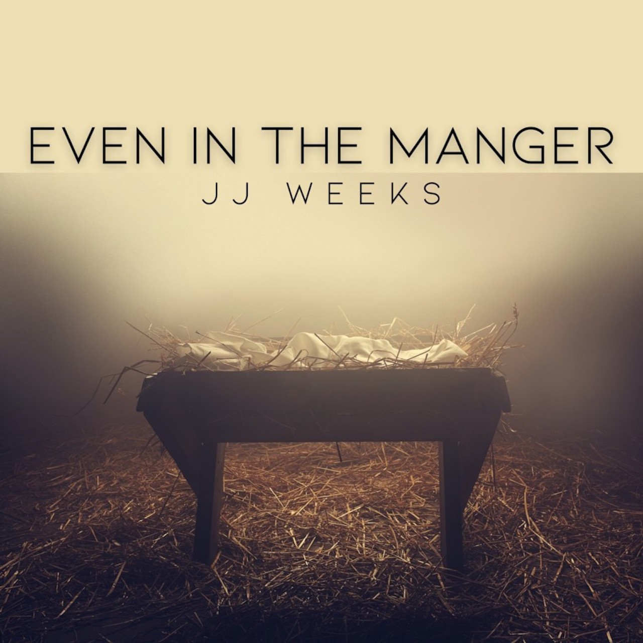 Even in the Manger by JJ Weeks