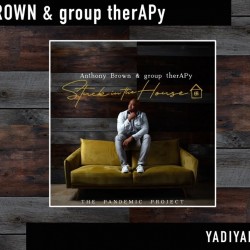 Anthony Brown & group therAPy - Yadiyah (I Love You)