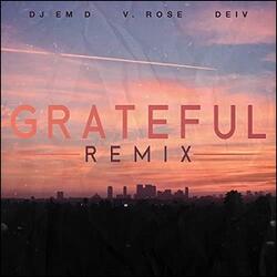 Grateful (Remix) (feat. V. Rose & Deiv) (Single)